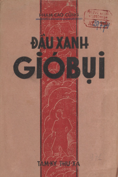 Đầu Xanh Gió Bụi (NXB Tam Kỳ Thư Xã 1944) - Phạm Cao Củng, 416 Trang
