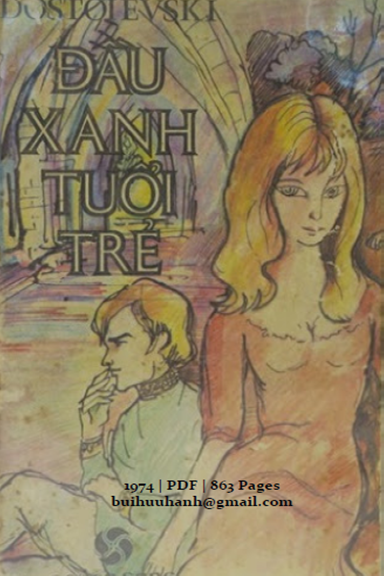 Đầu Xanh Tuổi Trẻ (NXB Nguồn Sáng 1974) - Dostoievski, 863 Trang