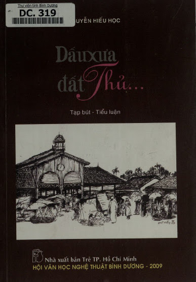 Dấu Xưa Đất Thủ (NXB Trẻ 2009) - Nguyễn Hiếu Học, 254 Trang