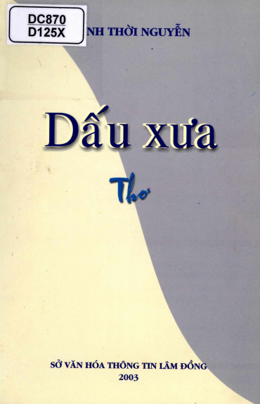 Dấu Xưa (NXB Lâm Đồng 2003) - Đinh Thời Nguyễn, 101 Trang