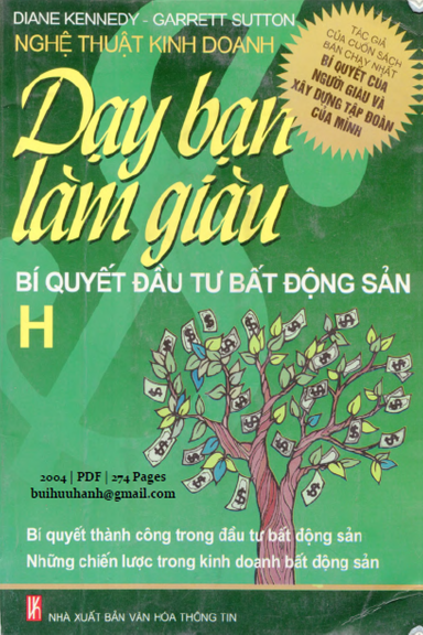 Dạy Bạn Làm Giàu Bí Quyết Đầu Tư Bất Động Sản (NXB Văn Hóa Thông Tin 2004) Diane Kennedy, 274 Trang