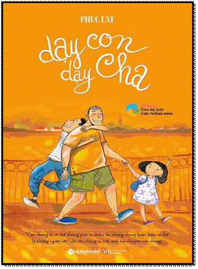 Dạy Con Dạy Cha (NXB Văn Học 2016) - Phúc Lai, 248 Trang