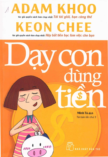 Dạy Con Dùng Tiền (NXB Trẻ 2017) - Adam Khoo, 187 Trang
