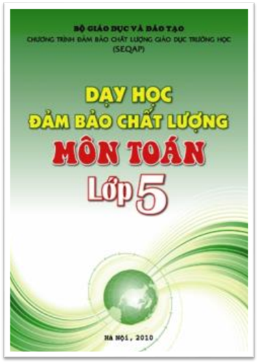 Dạy Học Đảm Bảo Chất Lượng Môn Toán Lớp 5 (NXB Hà Nội 2011) - Đỗ Đình Hoan, 55 Trang