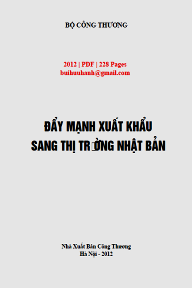 Đẩy Mạnh Xuất Khẩu Sang Thị Trường Nhật Bản (NXB Công Thương 2012) - Bộ Công Thương, 228 Trang
