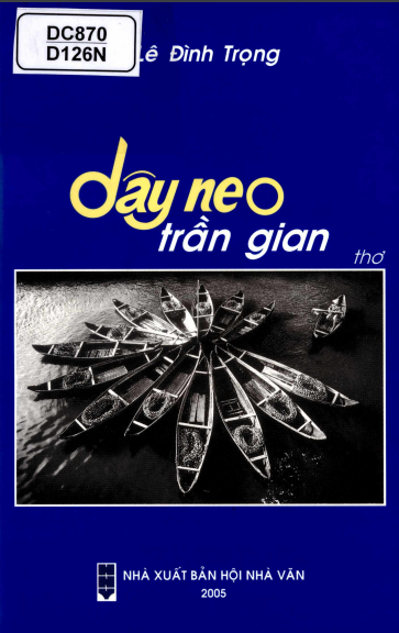 Dây Neo Trần Gian (NXB Hội Nhà Văn 2005) - Lê Đình Trọng, 83 Trang