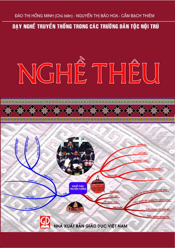 Dạy Nghề Truyền Thống Trong Các Trường Dân Tộc Nội Trú-Nghề Thêu - Đào Thị Hồng Minh, 132 Trang