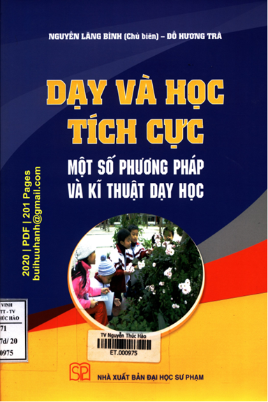 Dạy Và Học Tích Cực Một Số Phương Pháp Và Kĩ Thuật Dạy Học - Nguyễn Lăng Bình, 201 Trang