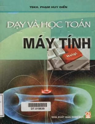 Dạy Và Học Toán Máy Tính (NXB Giáo Dục 2007) - Ts. Phạm Huy Điển, 286 Trang