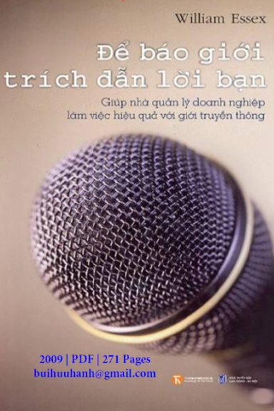Để Báo Giới Trích Dẫn Lời Bạn (NXB Lao Động Xã Hội 2009) - William Essex, 271 Trang