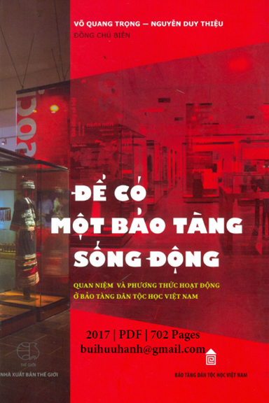 Để Có Một Bảo Tàng Sống Động (NXB Thế Giới 2017) - Võ Quang Trọng, 702 Trang