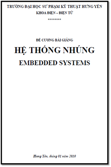 Đề Cương Bài Giảng Hệ Thống Nhúng (NXB Hưng Yên 2010) - Bùi Hồng Quân, 119 Trang