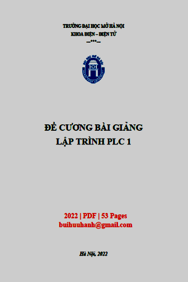 Đề Cương Bài Giảng Lập Trình PLC 1 (NXB Đại Học Mở 2022) - Đàm Khắc Nhân, 53 Trang