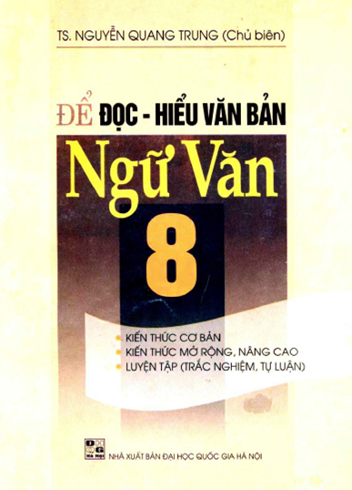 Để Đọc Hiểu Văn Bản Ngữ Văn 8 (NXB Đại Học Quốc Gia 2007) - Nguyễn Quang Trung, 244 Trang