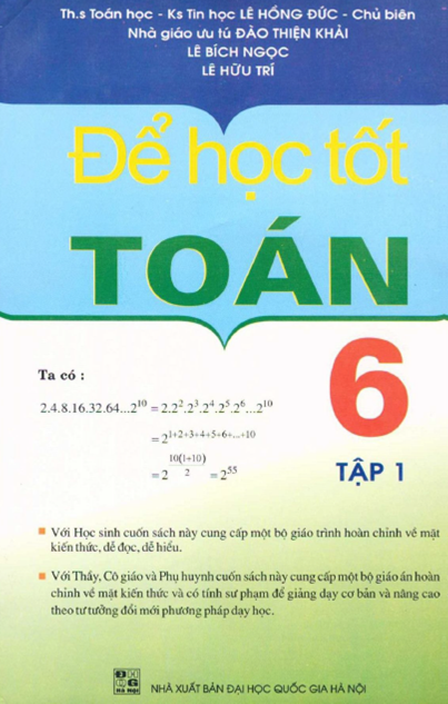 Để Học Tốt Toán 6 Tập 1 (NXB Đại Học Quốc Gia 2007) - Lê Hồng Đức, 225 Trang