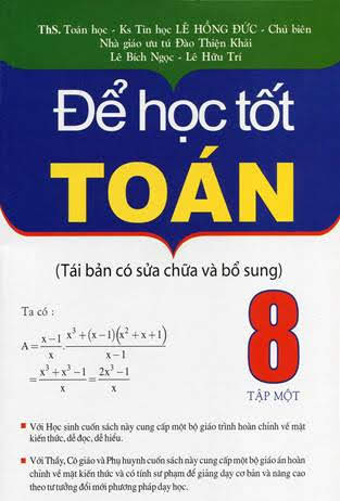 Để Học Tốt Toán 8 Tập 1 (NXB Đại Học Quốc Gia 2007) - Lê Hồng Đức, 279 Trang