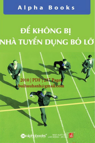 Để Không Bị Nhà Tuyển Dụng Bỏ Lỡ (NXB Lao Động Xã Hội 2010) - Alpha Books, 237 Trang