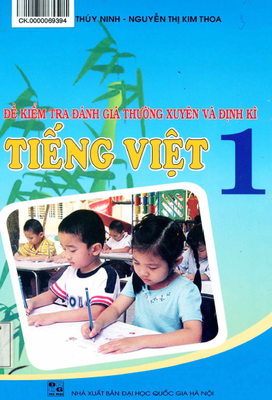 Đề Kiểm Tra Đánh Giá Thường Xuyên Và Định Kỳ Tiếng Việt Lớp 1 - Trần Thị Thúy Ninh, 103 Trang