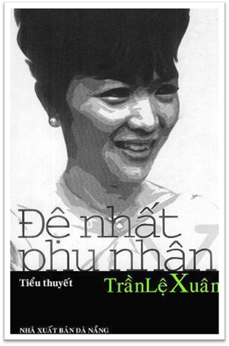 Đệ Nhất Phu Nhân Trần Lệ Xuân (NXB Đà Nẵng 2007) - Hoàng Trọng Miên, 800 Trang