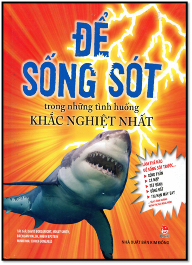 Để Sống Sót Trong Những Tình Huống Khắc Nghiệt Nhất (NXB Kim Đồng 2015) - David Borenicht, 144 Trang