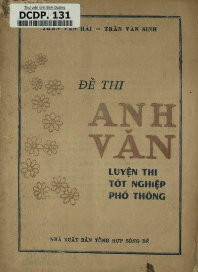 Đề Thi Anh Văn Luyện Thi Tốt Nghiệp Phổ Thông (NXB Tổng Hợp 1983) - Trần Văn Hải, 58 Trang