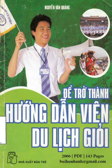 Để Trở Thành Hướng Dẫn Viên Du Lịch Giỏi (NXB Trẻ 2006) - Nguyễn Văn Quảng, 143 Trang