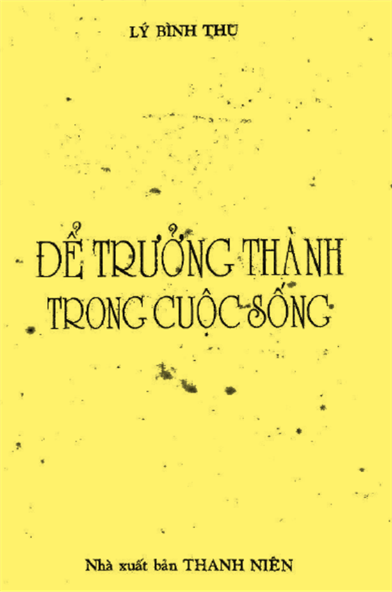 Để Trưởng Thành Trong Cuộc Sống (NXB Thanh Niên 2003) - Lý Bình Thu, 165 Trang
