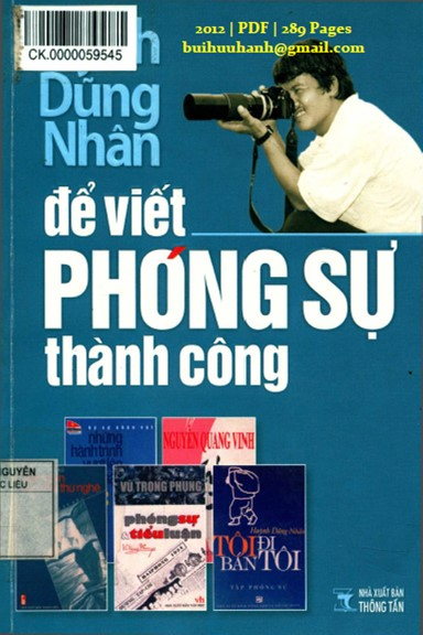 Để Viết Phóng Sự Thành Công (NXB Thông Tấn 2012) - Huỳnh Dũng Nhân, 289 Trang