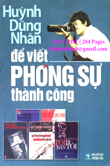 Để Viết Phóng Sự Thành Công (NXB Thông Tấn 2012) - Huỳnh Dũng Nhân, 284 Trang