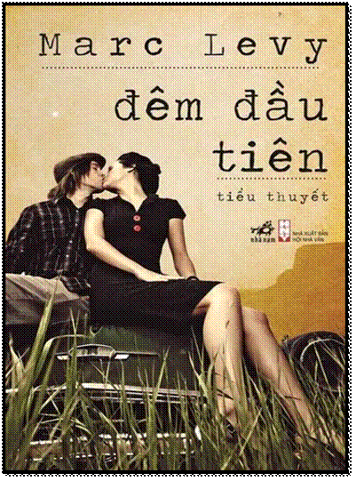 Đêm Đầu Tiên (NXB Hội Nhà Văn 2011) - Marc Levy, 554 Trang