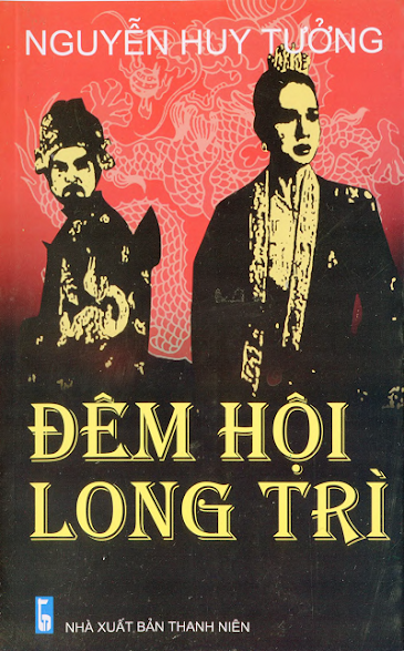 Đêm Hội Long Trì (NXB Thanh Niên 2007) - Nguyễn Huy Tưởng, 240 Trang