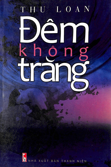 Đêm Không Trăng (NXB Thanh Niên 2010) - Thu Loan, 193 Trang