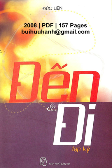 Đến Và Đi (NXB Trẻ 2008) - Đức Liên, 157 Trang