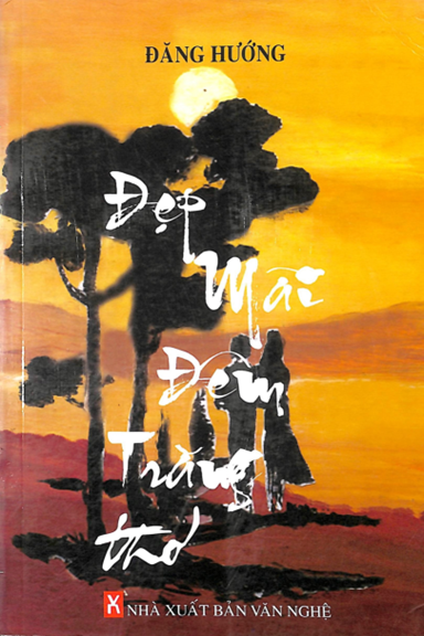 Đẹp Mãi Đêm Trăng (NXB Văn Nghệ 2009) - Đăng Hướng, 124 Trang