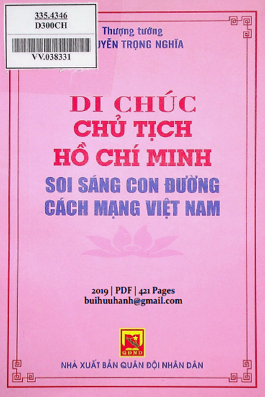 Di Chúc Chủ Tịch Hồ Chí Minh Soi Sáng Con Đường Cách Mạng Việt Nam - Nguyễn Trọng Nghĩa, 421 Trang