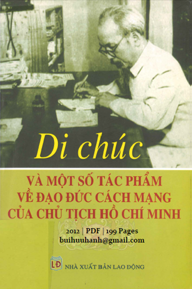 Di Chúc Và Một Số Tác Phẩm Về Đạo Đức Cách Mạng Của Chủ Tịch Hồ Chí Minh - Lê Huy Hòa, 199 Trang