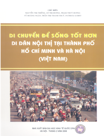 Di Chuyển Để Sống Tốt Hơn Di Dân Nội Thị Tại Thành Phố Hồ Chí Minh Và Hà Nội - Nguyễn Thị Thiềng