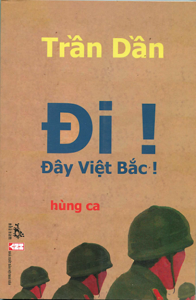 Đi Đây Việt Bắc (NXB Hội Nhà Văn 2009) - Trần Dần, 138 Trang