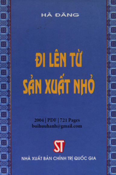 Đi Lên Tử Sản Xuất Nhỏ (NXB Chính Trị 2004) - Hà Đăng, 721 Trang