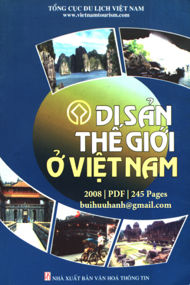 Di Sản Thế Giới Ở Việt Nam (NXB Văn Hóa Thông Tin 2008) - Lê Tuấn Anh, 245 Trang
