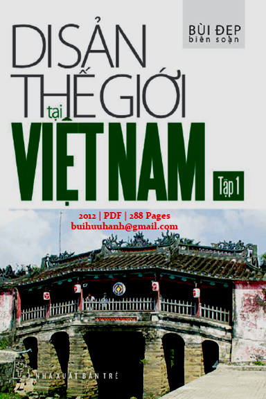 Di Sản Thế Giới Tại Việt Nam Tập 1 (NXB Trẻ 2012) - Bùi Đẹp, 288 Trang