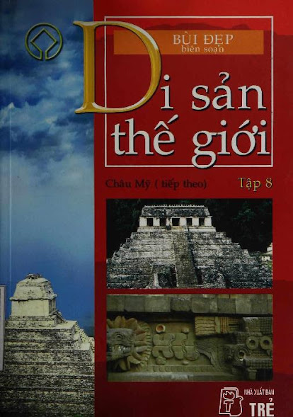 Di Sản Thế Giới Tập 8-Châu Mỹ (NXB Trẻ 2005) - Bùi Đẹp, 377 Trang