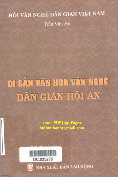 Di Sản Văn Hóa Văn Nghệ Dân Gian Hội An (NXB Lao Động 2010) - Trần Văn An, 392 Trang