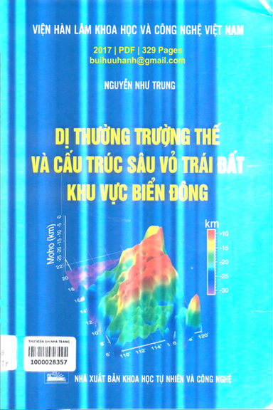 Dị Thường Trường Thế Và Cấu Trúc Sâu Vỏ Trái Đất Khu Vực Biển Đông - Nguyễn Như Trung, 329 Trang