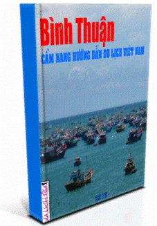 Di Tích Lịch Sử Danh Lam Thắng Cảnh Bình Thuận (NXB Binh Thuận 2002) - Nguyễn Văn Hùng, 159 Trang
