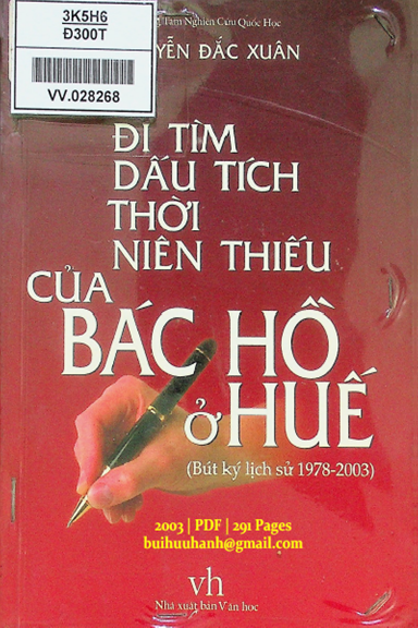 Đi Tìm Dấu Tích Thời Niên Thiếu Của Bác Hồ Ở Huế (NXB Văn Học 2003) - Nguyễn Đắc Xuân, 291 Trang