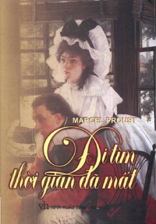 Đi Tìm Thời Gian Đã Mất (NXB Văn Học 2006) - Marcel Proust, 653 Trang