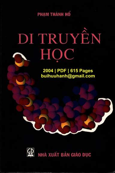 Di Truyền Học (NXB Giáo Dục  2004) - Phạm Thành Hổ, 615 Trang