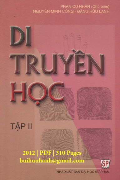 Di Truyền Học Tập 2 (NXB Đại Học Sư Phạm 2012) - Phan Cự Nhân, 310 Trang