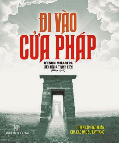 Đi Vào Cửa Pháp (NXB Thời Đại 2014) - Jetsun Milarepa, 244 Trang